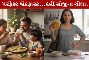 Dahi Suji Chilla,બાળકો, બ્રેકફાસ્ટ, રેસિપી, દહીં સોજીના ચીલા