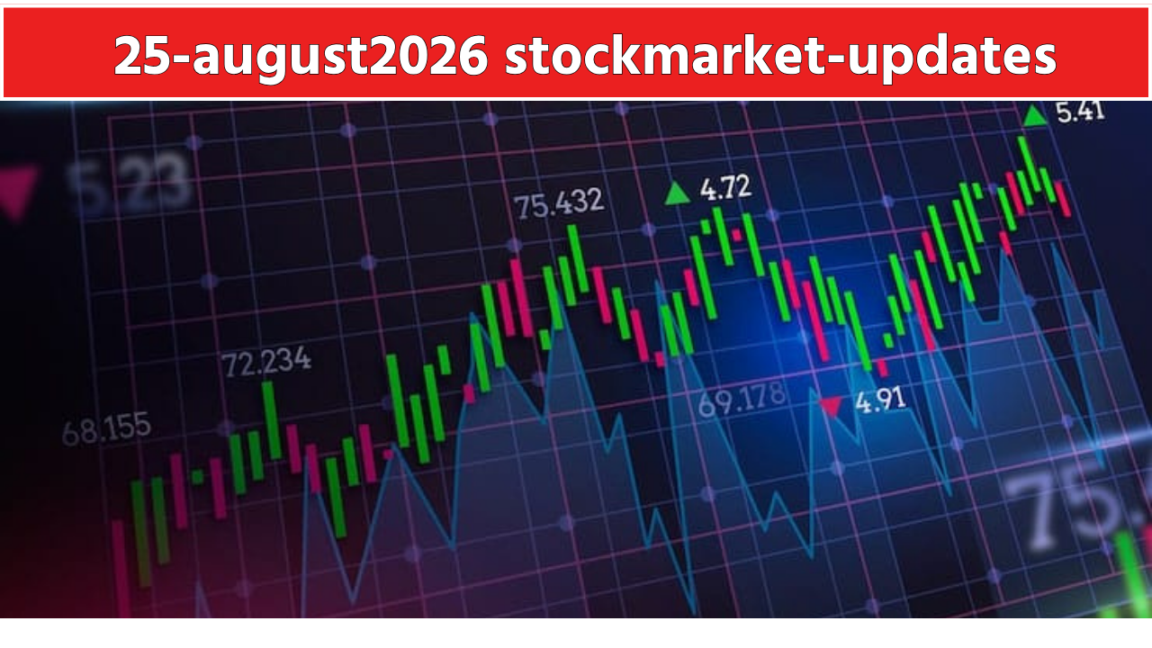 25 August 2026 Stock Market Updates: Sensex-Nifty Down